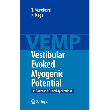 Vestibular Evoked Myogenic Potential: Its Basics and Clinical Applications