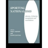 Sporting Nationalisms: Identity, Ethnicity, Immigration and Assimilation