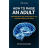 How to Raise an Adult: Neurobiological and spiritual tips for you and your children to be happy