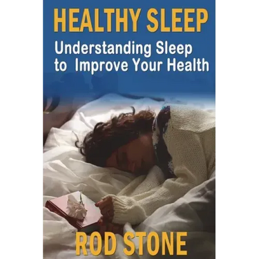 Healthy Sleep: Understanding Sleep to Improve Your Health