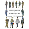 MILITARY UNIFORMS IN EUROPE 1900 - 2000 Volume Two