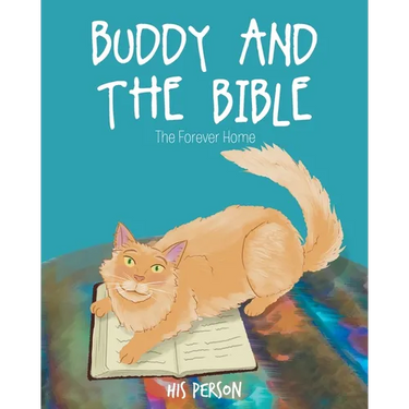 Buddy and the Bible: The Forever Home