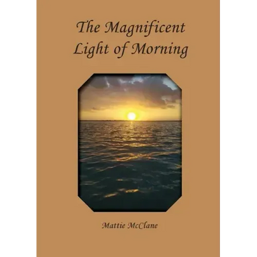 The Magnificent Light of Morning