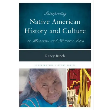 Interpreting Native American History and Culture at Museums and Historic Sites