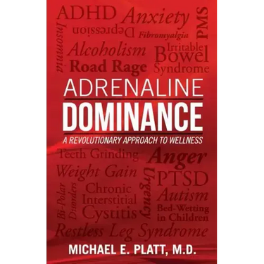 Adrenaline Dominance: A Revolutionary Approach to Wellness
