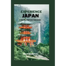 Experience Japan: A Travel Preparation Guide