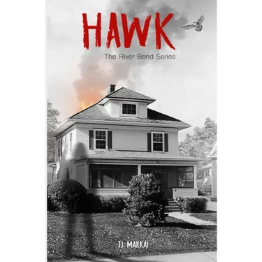 HAWK The River Bend Series