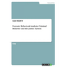 Forensic Behavioral Analysis. Criminal Behavior and the Justice System