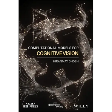 Computational Models for Cognitive Vision