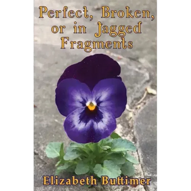 Perfect, Broken or in Jagged Fragments