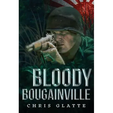 Bloody Bougainville: WWII Novel (164th Regiment Book 2)