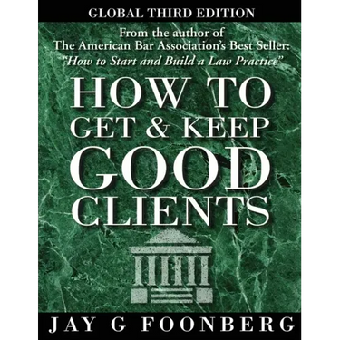 How to Get and Keep Good Clients - Global 3rd Edition