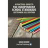 A Practical Guide to the Independent School Standards - September 2022 Edition