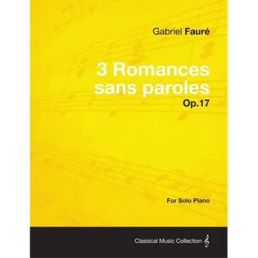 3 Romances sans paroles Op.17 - For Solo Piano (1878)