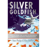 Silver Goldfish: Loud & Clear: The 10 Keys to Delivering Memorable Business Presentations