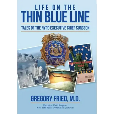 Life on the Thin Blue Line: Tales of the NYPD Executive Chief Surgeon