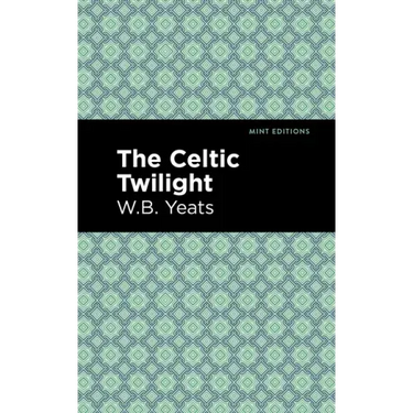The Celtic Twilight