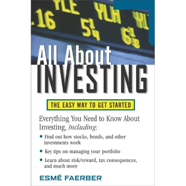 All about Investing: The Easy Way to Get Started