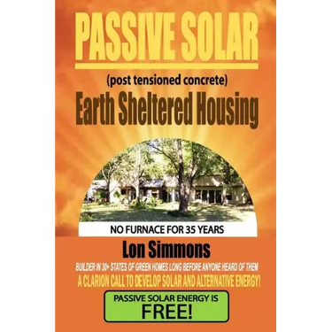 Passive Solar (Post Tensioned Concrete) Earth Sheltered Housing