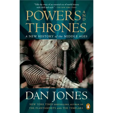Powers and Thrones: A New History of the Middle Ages