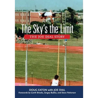 The Sky's the Limit: The Joe Dial Story