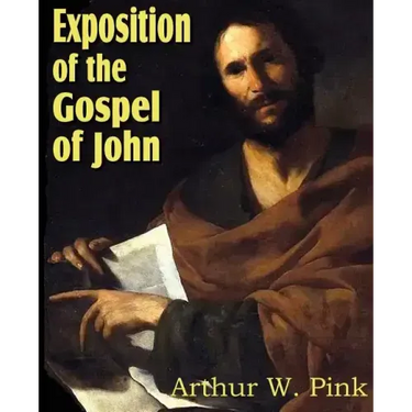 Exposition of the Gospel of John