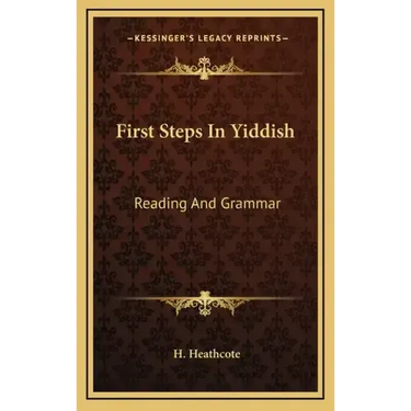 First Steps in Yiddish: Reading and Grammar