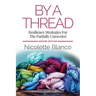 By a Thread: Resilience Strategies for the Partially Unraveled