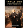 To Touch Hearts: The Pedagogical Spirituality of St. John Baptist de La Salle