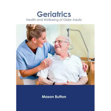 Geriatrics: Health and Wellbeing of Older Adults