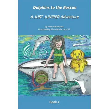 Dolphins to the Rescue: A JUST JUNIPER Adventure
