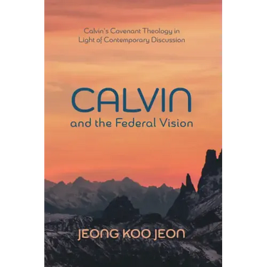 Calvin and the Federal Vision