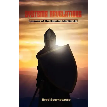 Systema Revelations: Lessons of the Russian Martial Art
