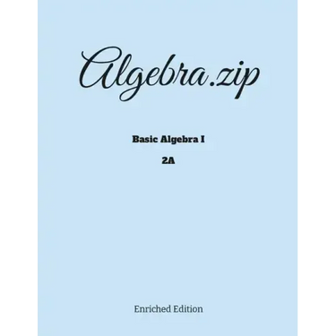 Algebra.zip: Basic Algebra I (2A)