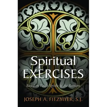 Spiritual Exercises Based on Paul's Epistle to the Romans