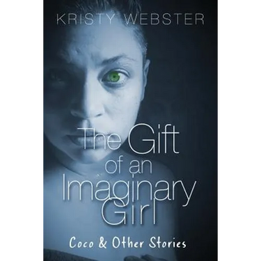 The Gift of an Imaginary Girl: Coco and other Stories