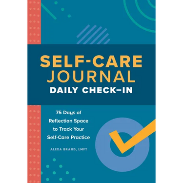 Self-Care Journal: Daily Check-In: 75 Days of Reflection Space to Track Your Self-Care Practice