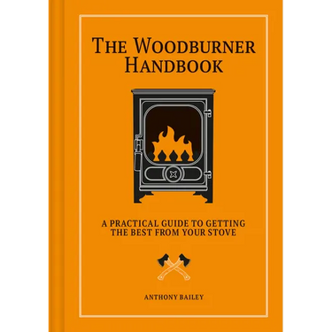 Woodburner Handbook: A Practical Guide to Getting the Best from Your Stove