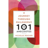 A Journey through Philosophy in 101 Anecdotes