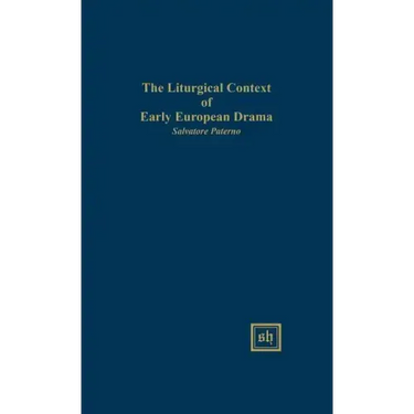 The Liturgical Context of Early European Drama