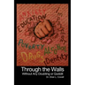Through the Walls: Without Any Doubting or Quiddit