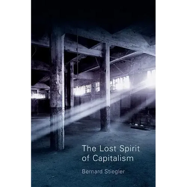 The Lost Spirit of Capitalism: Disbelief and Discredit, Volume 3