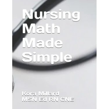 Nursing Math Made Simple