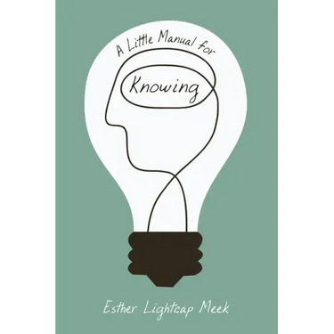 A Little Manual for Knowing