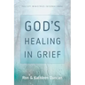 God's Healing in Grief (Revised Edition)