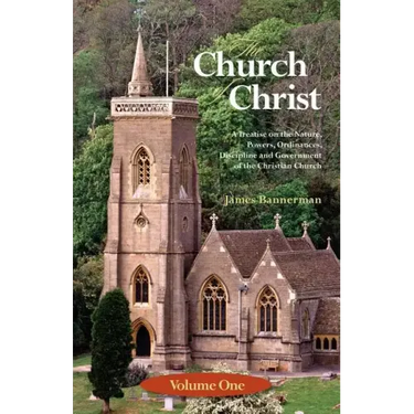 The Church of Christ: Volume One
