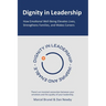 Dignity in Leadership: How Emotional Well-Being Elevates Lives, Strengthens Families, and Makes Careers