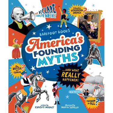 America's Founding Myths...and What Really Happened