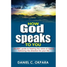 How God Speaks to You: An ABC Guide to Hearing the Voice of God & Following His Direction for Your Life
