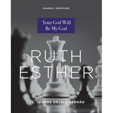 Ruth, Esther: Your God Will Be My God